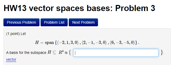 Solved HW13 Vector Spaces Bases: Problem 3 (1 Point) Let | Chegg.com