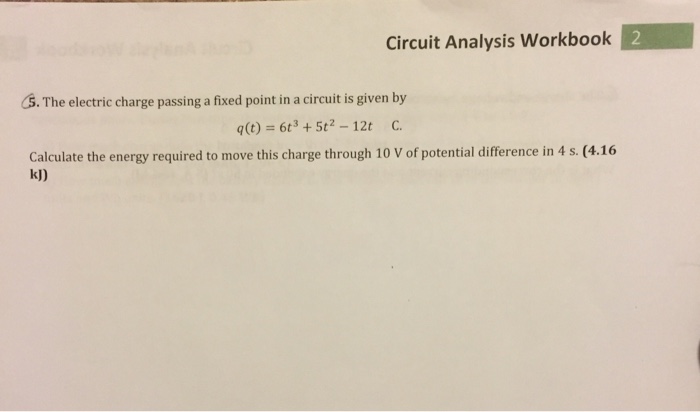 Solved Circuit Analysis Workbook 5. The electric charge | Chegg.com