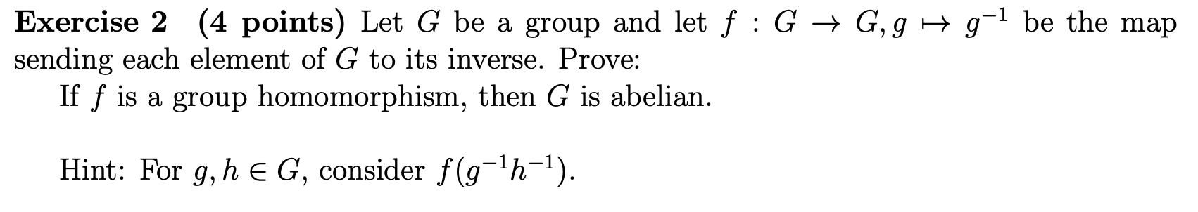 Solved Exercise 2 (4 Points) Let G Be A Group And Let | Chegg.com