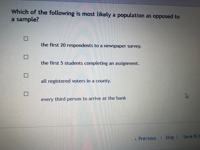 Solved Which Of The Following Is Most Likely A Population As | Chegg.com