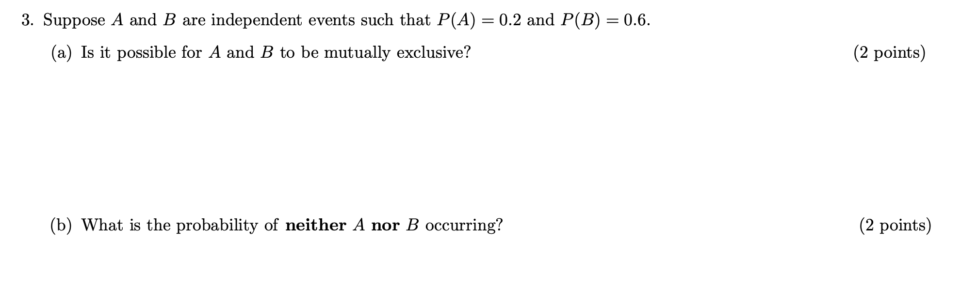 Solved 3. Suppose A and B are independent events such that | Chegg.com