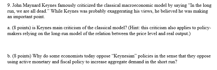 9. John Maynard Keynes famously criticized the | Chegg.com