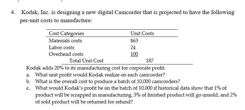 Solved 4. Kodak, Inc. is designing a new digital Camcorder | Chegg.com