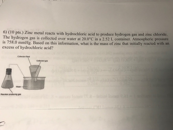 Solved 6) (10 pts.) Zinc metal reacts with hydrochloric acid