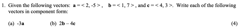 Solved 1. Given the following vectors: a= 2,−5 ,b= 1,7 , and | Chegg.com