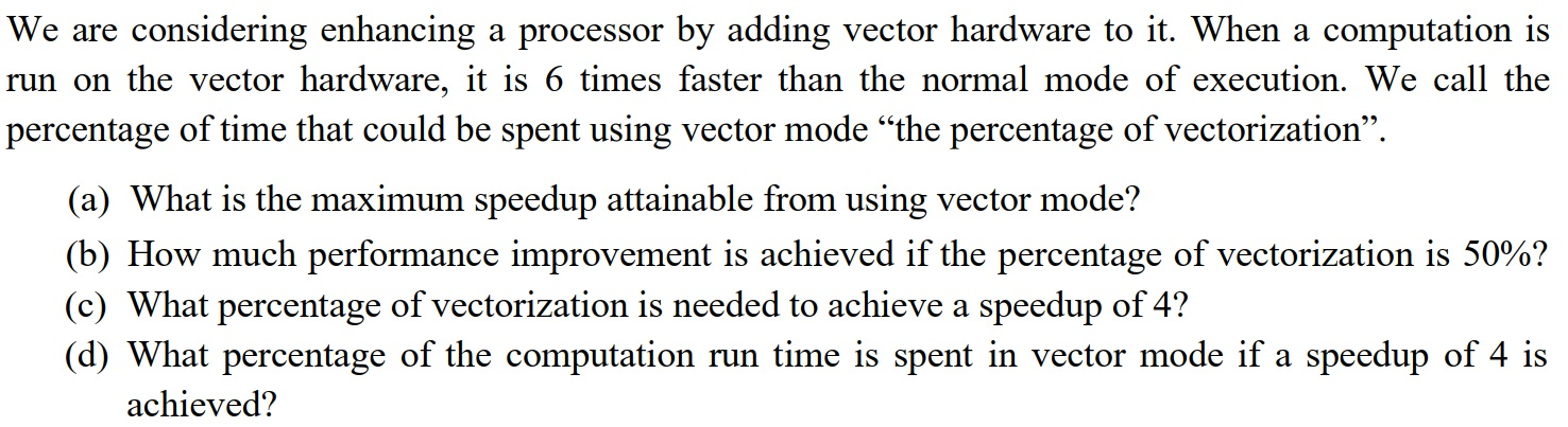 Solved We are considering enhancing a processor by adding | Chegg.com