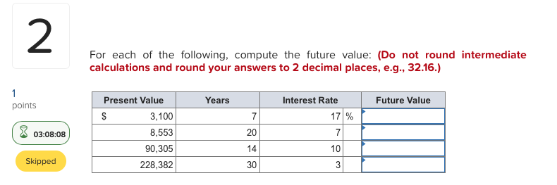 Solved For Each Of The Following, Compute The Future Value: | Chegg.com