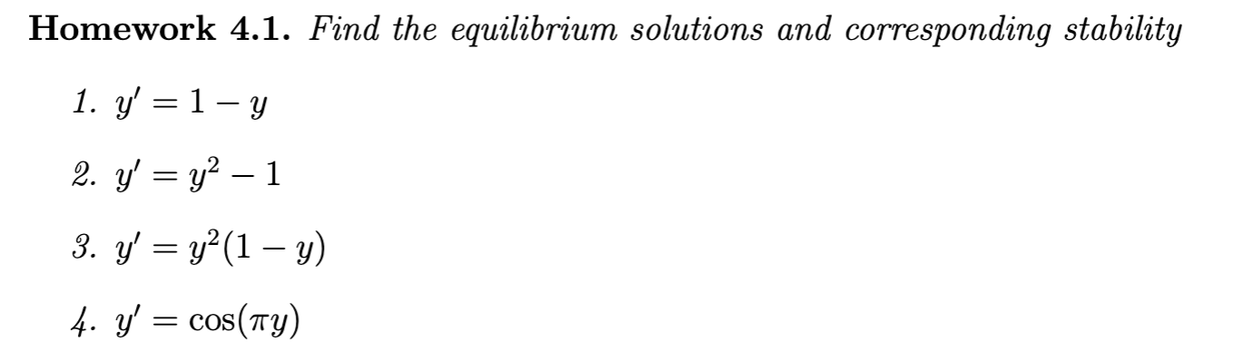 Solved Homework 4.1. Find the equilibrium solutions and | Chegg.com