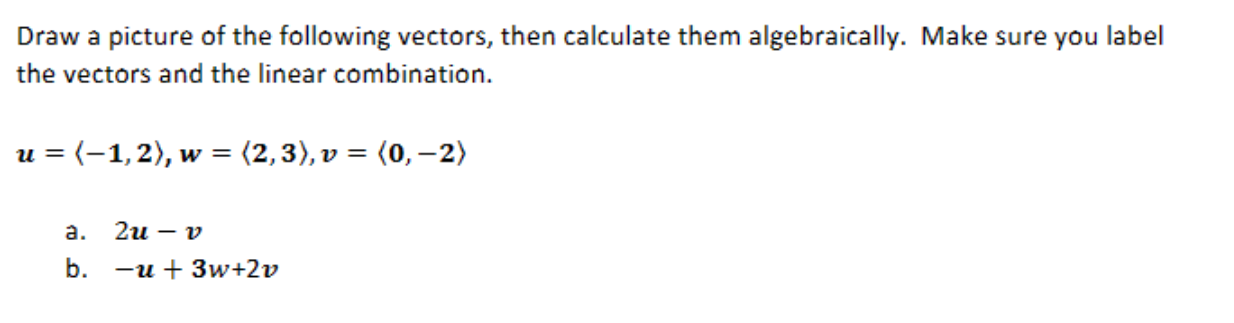 Solved Draw a picture of the following vectors, then | Chegg.com
