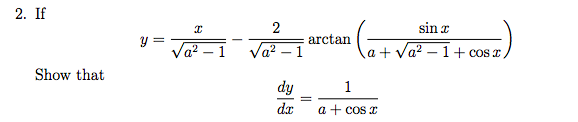 2. If \[ y=\frac{x}{\sqrt{a^{2}-1}}-\frac{2}{\sqrt{a^{2}-1}} \arctan \left(\frac{\sin x}{a+\sqrt{a^{2}-1}+\cos x}\right) \] S