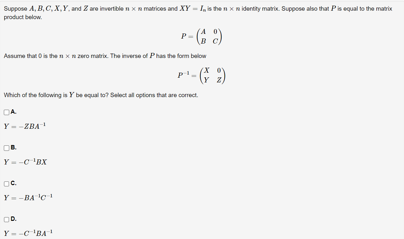 Solved Suppose A B C X Y ﻿and Z ﻿are Invertible N×n