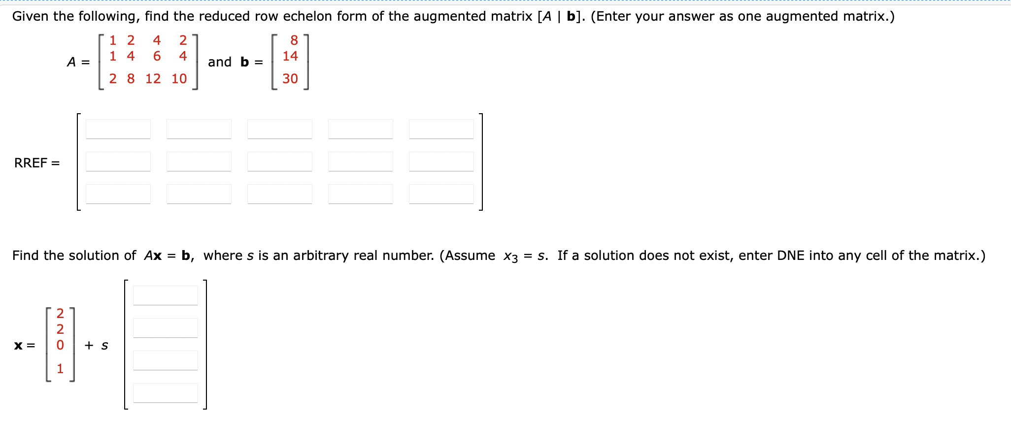 Solved Given the following, find the reduced row echelon | Chegg.com