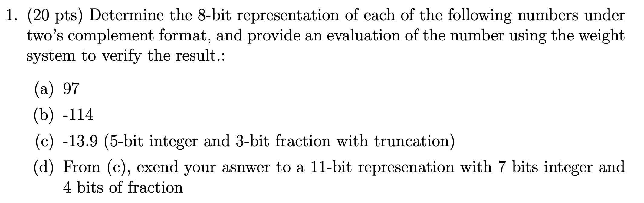 1. (20 Pts) Determine The 8-bit Representation Of | Chegg.com