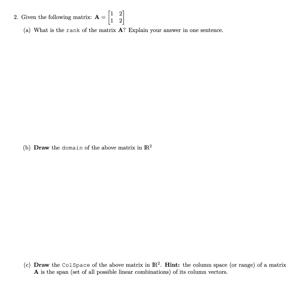Solved [1 2] 2. Given the following matrix: A = 1 2 (a) What | Chegg.com