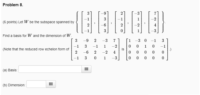 Solved Problem 8. (6 Points) Let W Be The Subspace Spanned | Chegg.com