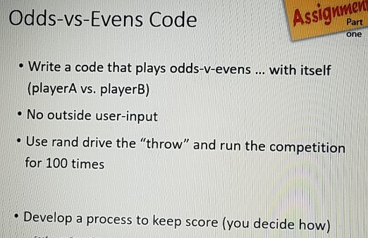 Odds-vs-Evens Code Assiqnmer Part one . Write a code | Chegg.com