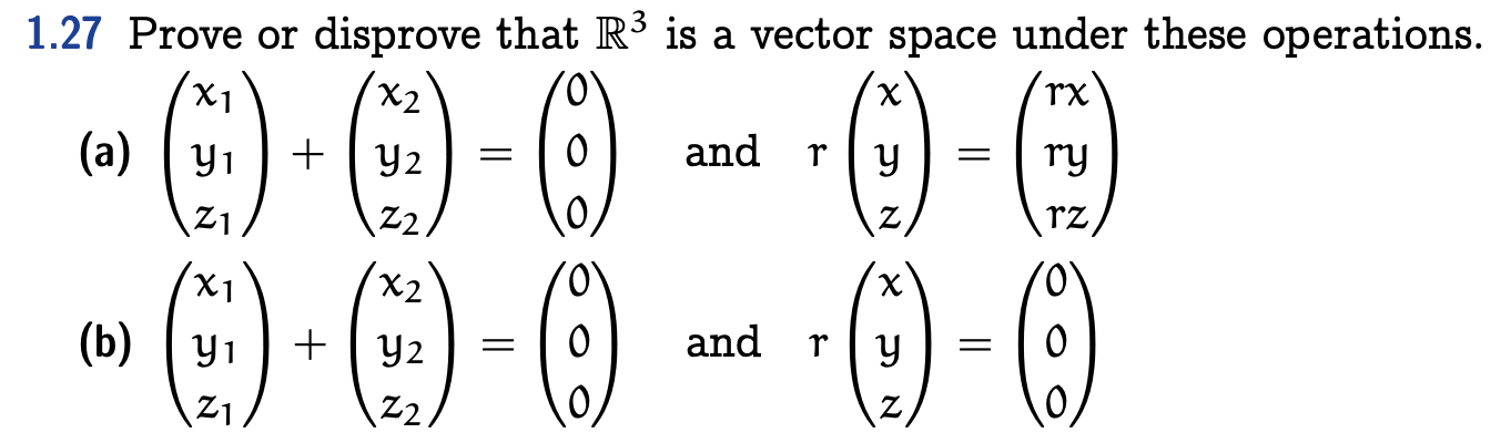 Solved 1.27 Prove Or Disprove That R3 Is A Vector Space | Chegg.com