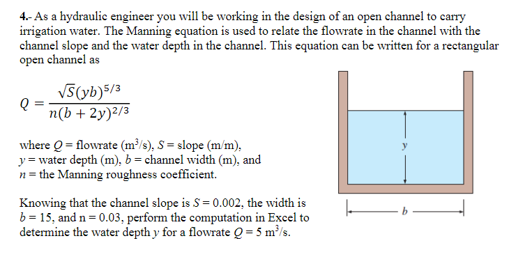 Solved 4.- As a hydraulic engineer you will be working in | Chegg.com