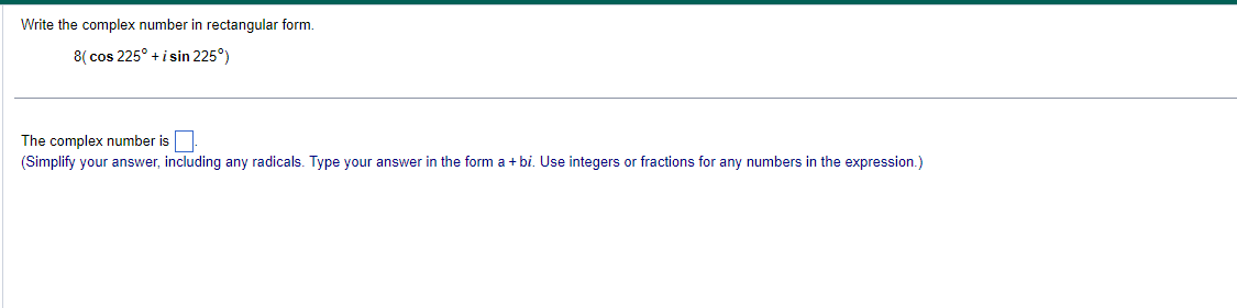 Solved Write the complex number in rectangular form. | Chegg.com