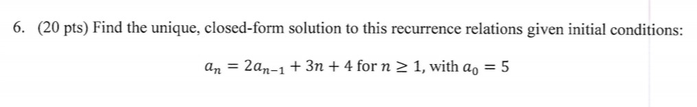Solved 6. (20 pts) Find the unique, closed-form solution to | Chegg.com