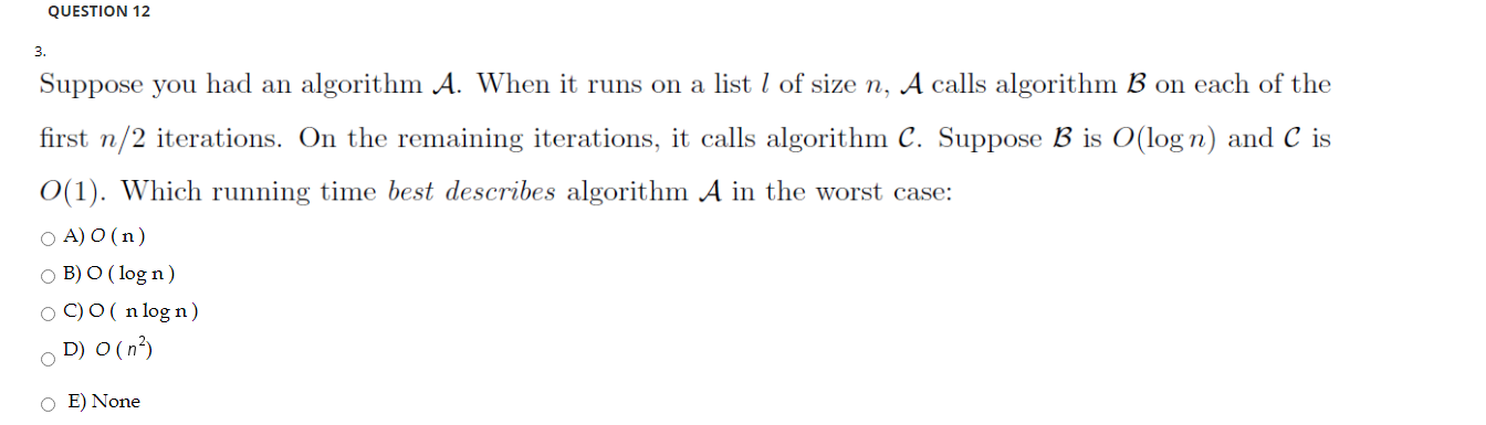 Solved QUESTION 12 3. Suppose you had an algorithm A. When | Chegg.com