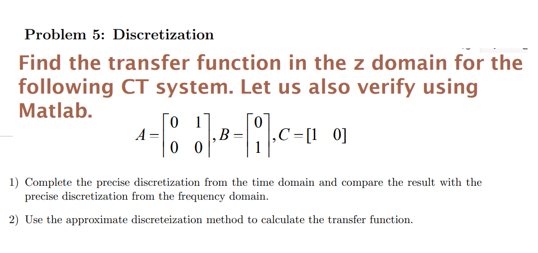 Solved Problem 5: Discretization Find the transfer function | Chegg.com
