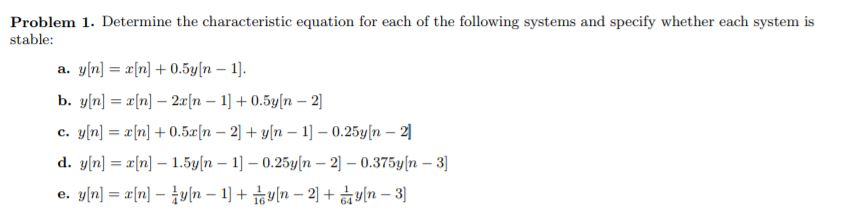 Solved Problem 1. Determine the characteristic equation for | Chegg.com