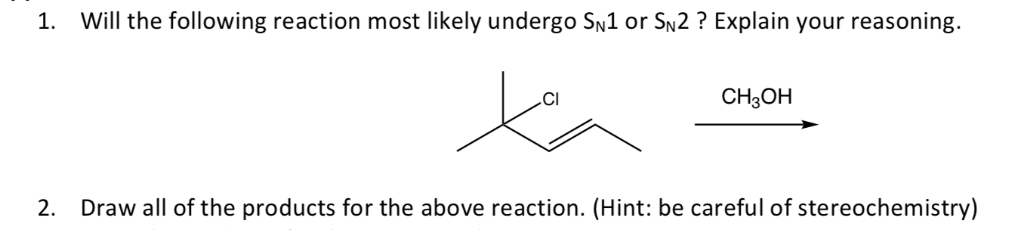 Solved 1. Will the following reaction most likely undergo | Chegg.com