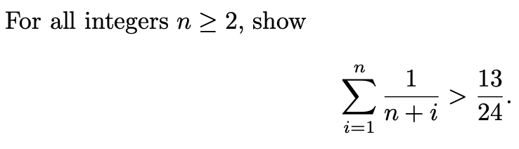 Solved For all integers n > 2, show n 1 Σ. 13 > 24 nt i=1 | Chegg.com