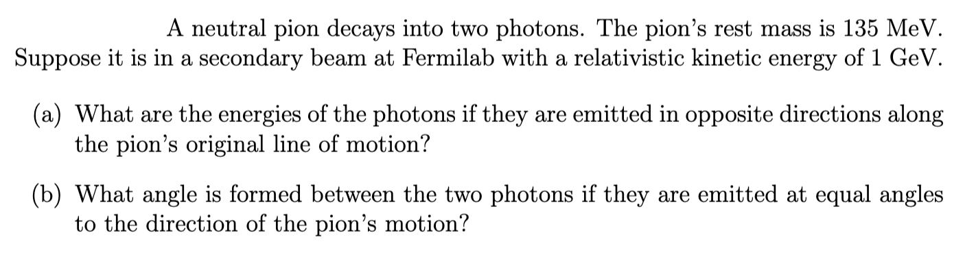 Solved A Neutral Pion Decays Into Two Photons. The Pion's | Chegg.com