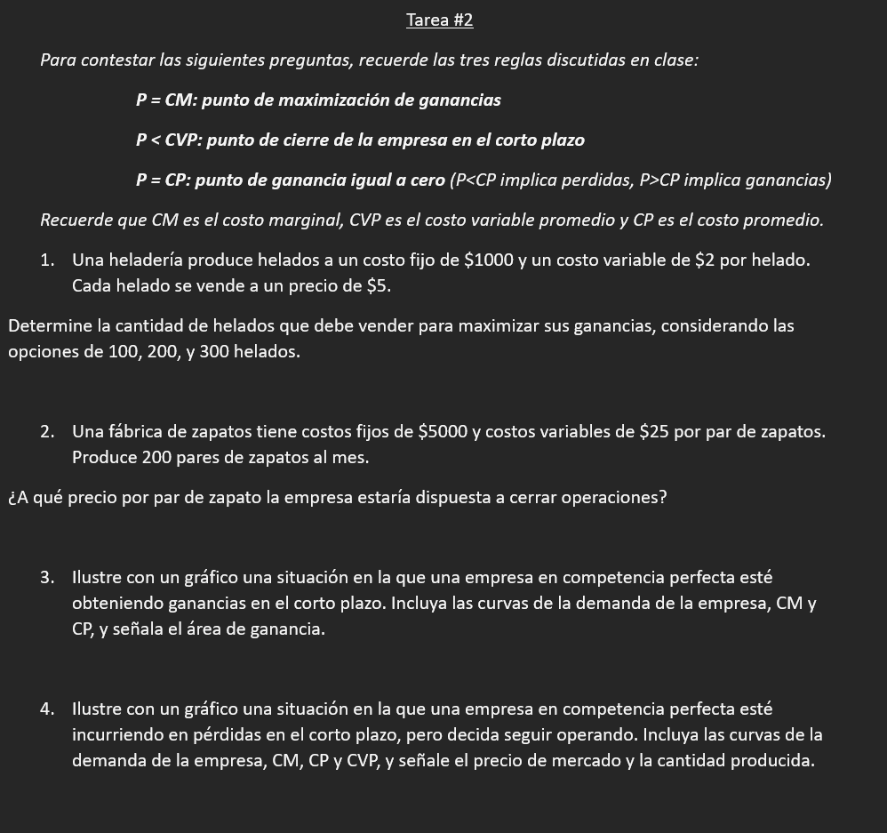 Tarea \#2 Para contestar las siguientes preguntas, recuerde las tres reglas discutidas en clase: P = CM: punto de maximizació