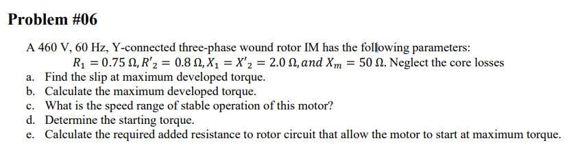 Solved Problem #06 A 460 V, 60 Hz, Y-connected three-phase | Chegg.com
