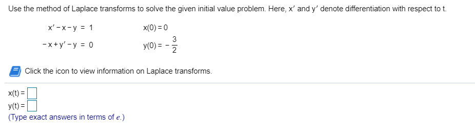 Solved Use the method of Laplace transforms to solve the | Chegg.com