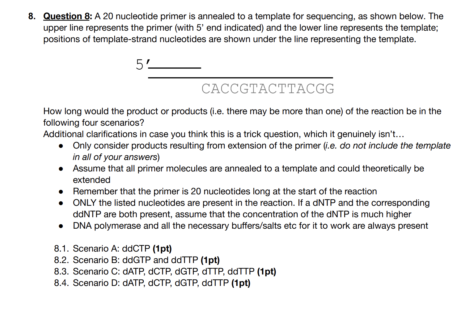 Solved Question 8: A 20 nucleotide primer is annealed to a | Chegg.com