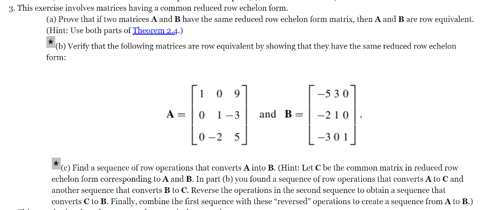 Solved 3. This exercise involves matrices having a common Chegg