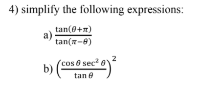 Solved 4) simplify the following expressions: tan(@+1) a) | Chegg.com