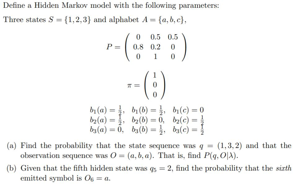 Solved Define A Hidden Markov Model With The Following | Chegg.com