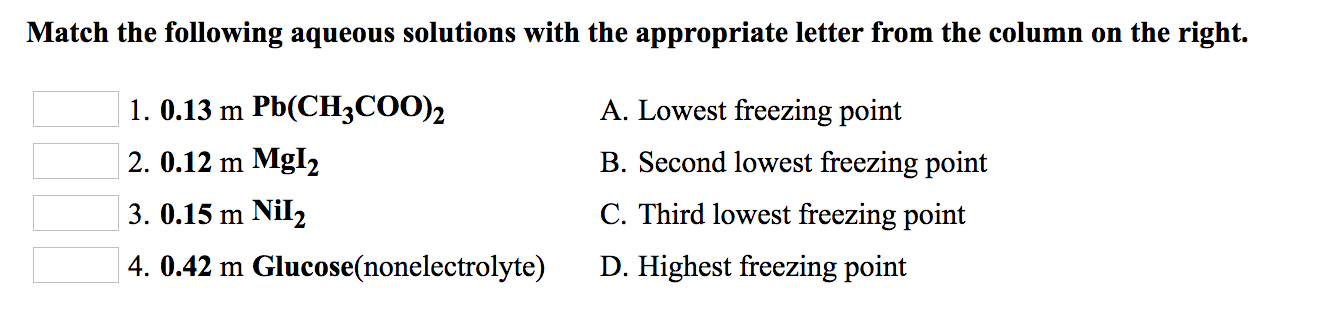 Solved Match the following aqueous solutions with the | Chegg.com