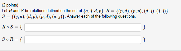 Solved (2 points) Let Rand S be relations defined on the set | Chegg.com