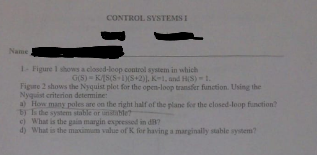 Solved CONTROL SYSTEMS I Name 1.- Figure I shows a | Chegg.com