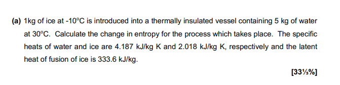 Solved (a) 1kg of ice at -10°C is introduced into a | Chegg.com