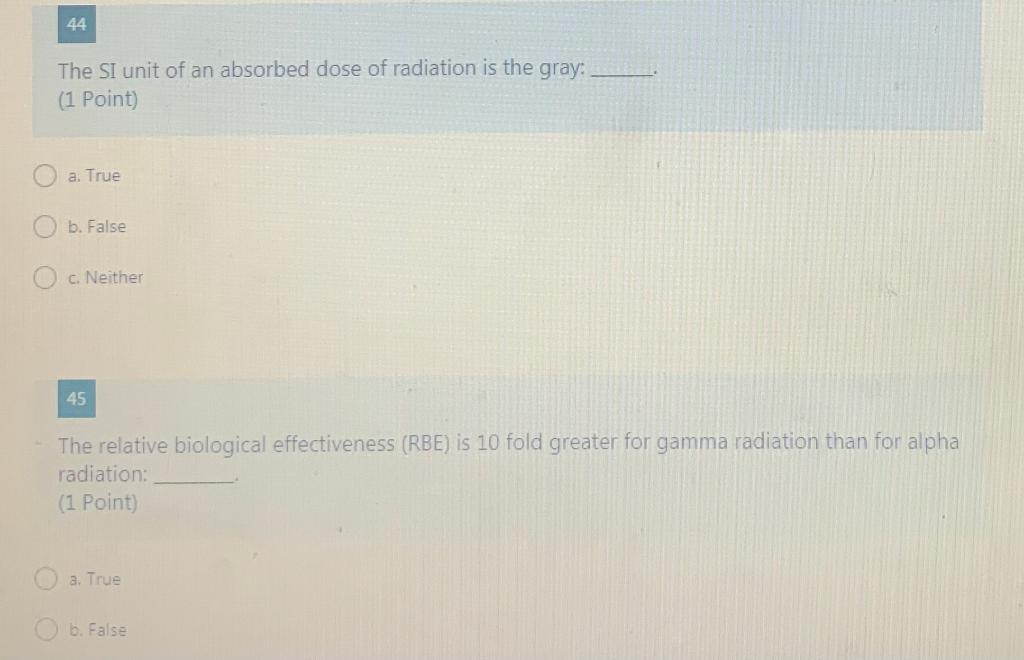 Solved 44 The SI unit of an absorbed dose of radiation is | Chegg.com