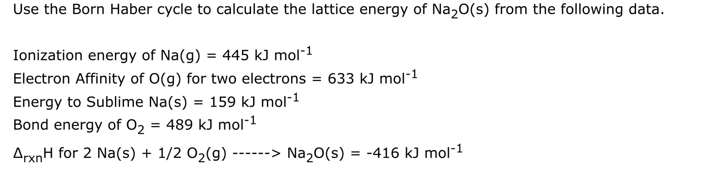 Solved Use the Born Haber cycle to calculate the lattice | Chegg.com