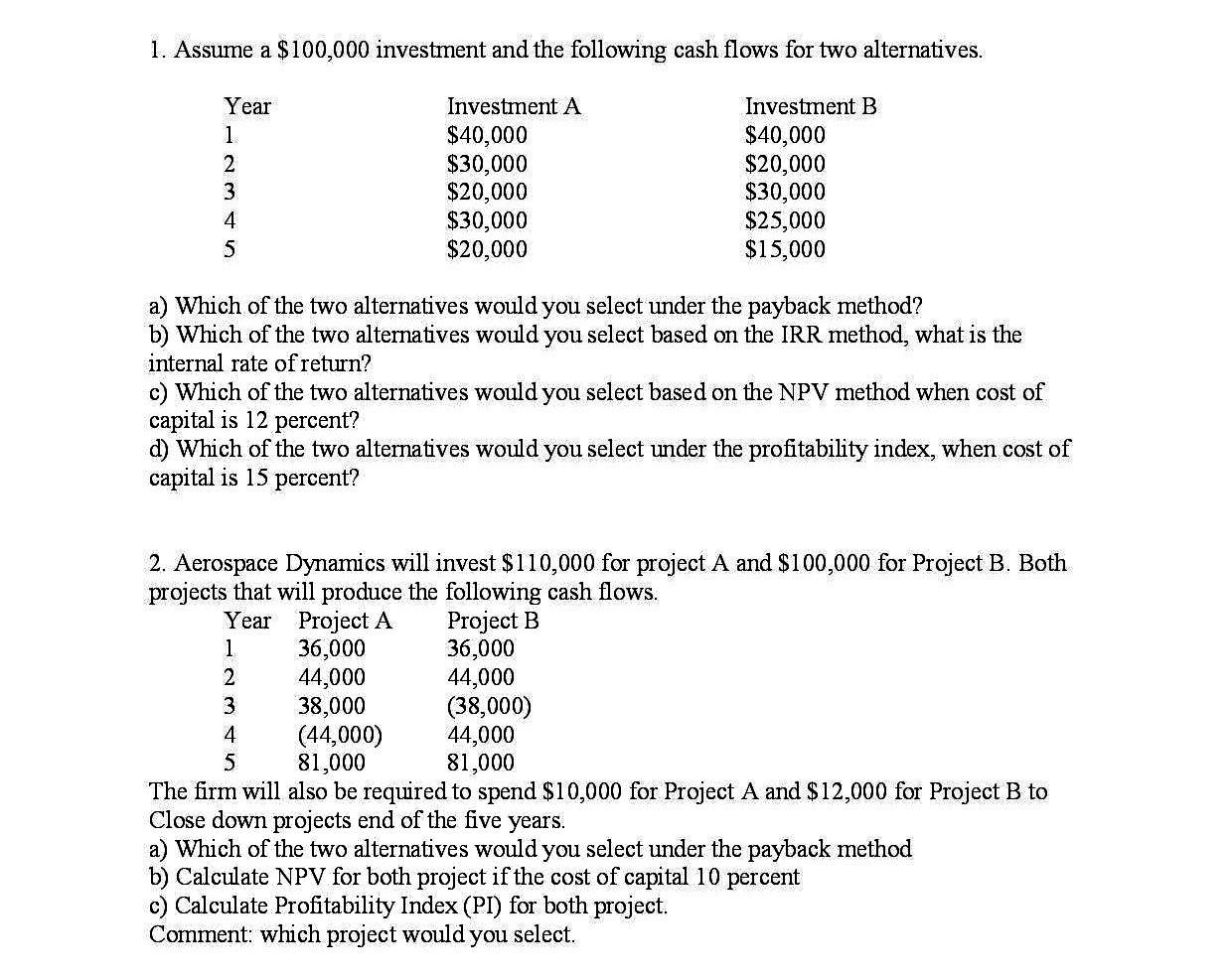 Solved 1. Assume A $100,000 Investment And The Following | Chegg.com