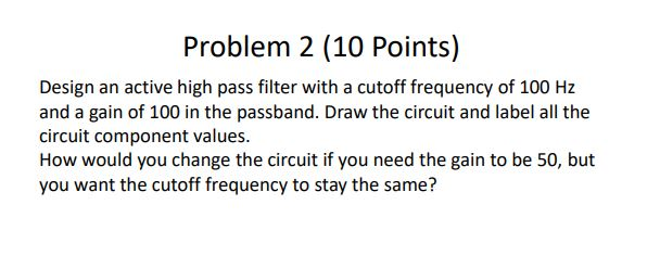 Solved Problem 1 (10 Points) Design An Active Low Pass | Chegg.com