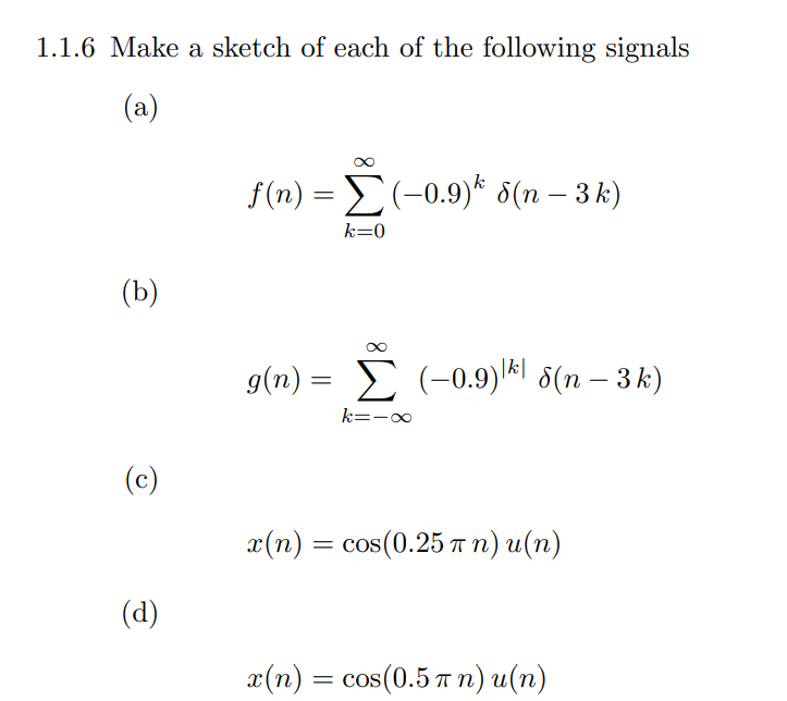 Solved Make A Sketch Of Each Of The Following Signals A Chegg Com