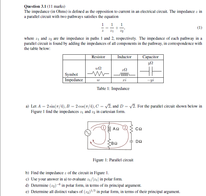 Solved Question 3.1 (11 marks) The impedance (in Ohms) is | Chegg.com