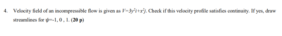 Solved 4. Velocity field of an incompressible flow is given | Chegg.com