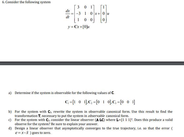 Solved 6. Consider the following system | Chegg.com