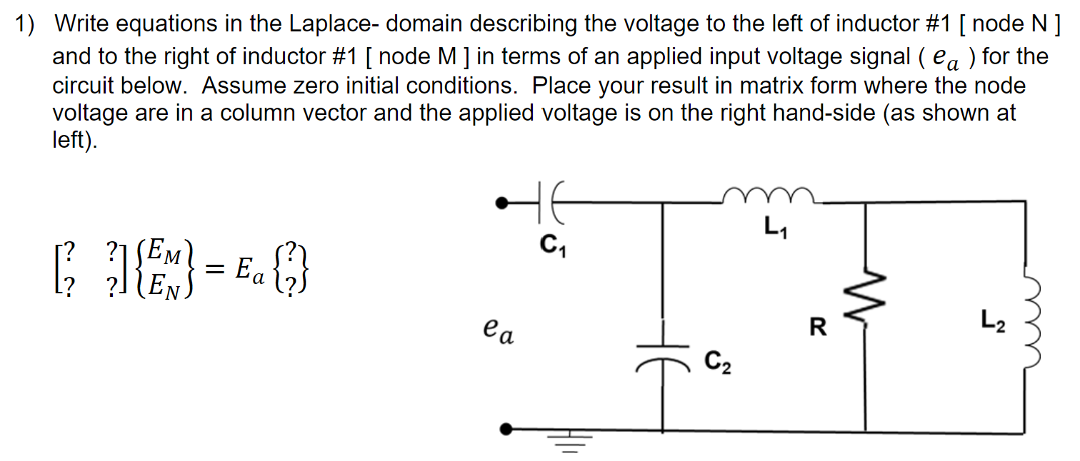 Solved Write equations in the Laplace- domain describing the | Chegg.com